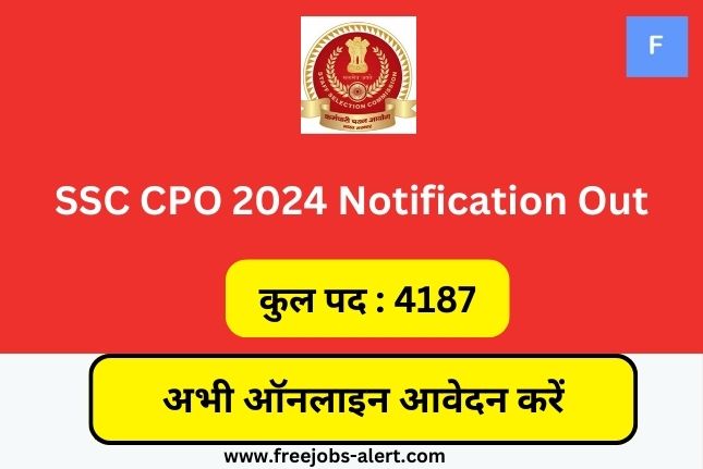 SSC CPO 2024 Notification Out for 4187 SI Vacancies Exam Date Online SSC CPO 2024 Notification Out for 4187 SI Vacancies Exam Date Online